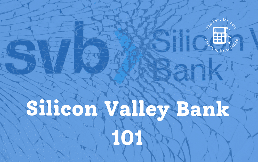 Silicon Valley Bank 101 – The Best Interest